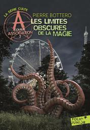 Icon image A comme Association (Tome 2) - Les limites obscures de la magie