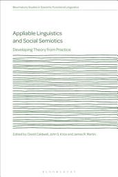 Icon image Appliable Linguistics and Social Semiotics: Developing Theory from Practice