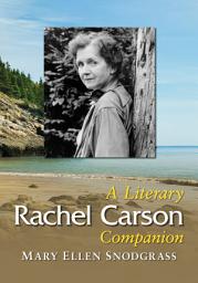 Icon image Rachel Carson: A Literary Companion