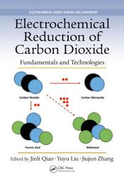 Icon image Electrochemical Reduction of Carbon Dioxide: Fundamentals and Technologies