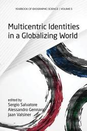 Icon image Multicentric Identities in a Globalizing World