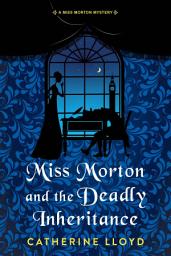 Icon image Miss Morton and the Deadly Inheritance