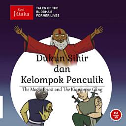 Icon image Dukun Sihir dan Kelompok Penculik: Tales of the Buddha's Former Lives, The Magic Priest and The Kidnapper Gang