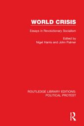 Icon image World Crisis: Essays in Revolutionary Socialism