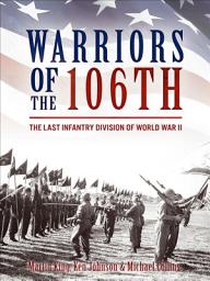 Icon image Warriors of the 106th: The Last Infantry Division of World War II