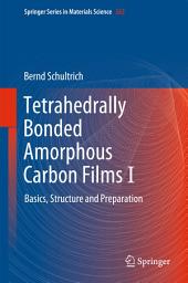 Icon image Tetrahedrally Bonded Amorphous Carbon Films I: Basics, Structure and Preparation