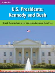 Icon image U.S. Presidents: Kennedy and Bush: Crack the medium-level codes and explore their lives