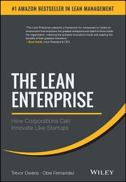 Icon image The Lean Enterprise: How Corporations Can Innovate Like Startups