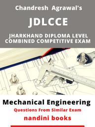 Icon image JDLCCE PDF-Jharkhand Diploma Level Combined Competitive Examination Mechanical Engineering Paper-II: Objective Questions From Similar Exams