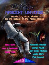 Icon image Nascent Universe: Introducing the writers of KIRRDA stories