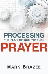 Icon image Processing the Plan of God Through Prayer