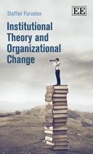 Icon image Institutional Theory and Organizational Change