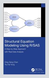 Icon image Structural Equation Modeling Using R/SAS: A Step-by-Step Approach with Real Data Analysis