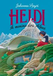 Icon image Heidi: A menina dos Alpes (Volumes 1 e 2)