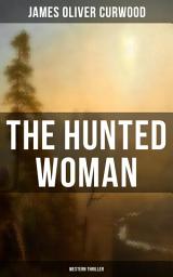 Icon image THE HUNTED WOMAN (Western Thriller)