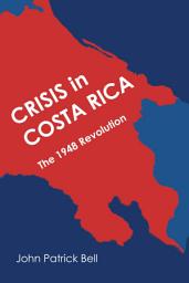 Icon image Crisis in Costa Rica: The 1948 Revolution