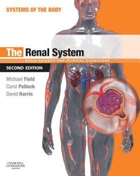 Icon image The Renal System: Systems of the Body Series, Edition 2