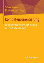 Icon image Kompetenzorientierung: Potenziale zur Professionalisierung der Politischen Bildung