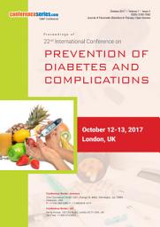 Icon image Proceedings of 22nd International Conference on Prevention of Diabetes and Complications 2017: Journal of Pancreatic Disorders & Therapy : Volume 7