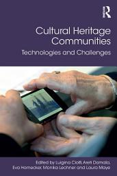 Icon image Cultural Heritage Communities: Technologies and Challenges