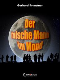 Icon image Der falsche Mann im Mond: Utopischer Roman