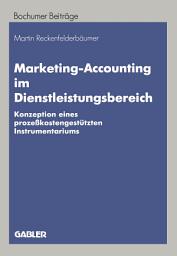 Icon image Marketing-Accounting im Dienstleistungsbereich: Konzeption eines prozeßkostengestützten Instrumentariums