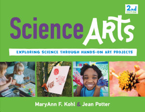 Icon image Science Arts: Exploring Science Through Hands-On Art Projects