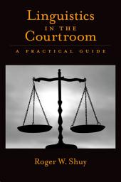 Icon image Linguistics in the Courtroom: A Practical Guide