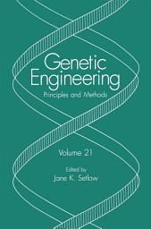 Icon image Genetic Engineering: Principles and Methods, Volume 21