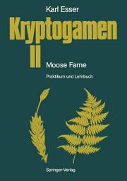 Icon image Kryptogamen II Moose · Farne: Praktikum und Lehrbuch