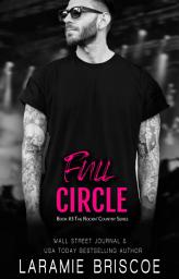 Icon image Full Circle: A Steamy Rocker Romance: An Opposites Attract Musician Love Story