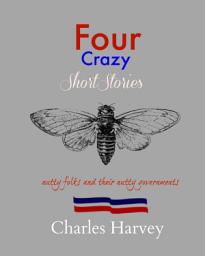 Icon image Four Crazy Short Stories