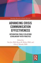 Icon image Advancing Crisis Communication Effectiveness: Integrating Public Relations Scholarship with Practice