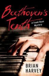 Icon image Beethoven's Tenth: A Frank Ryan Mystery