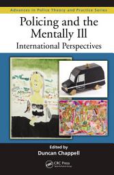 Icon image Policing and the Mentally Ill: International Perspectives