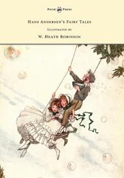 Icon image Hans Andersen's Fairy Tales - Illustrated by W. Heath Robinson