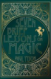 Icon image Seven Brief Lessons on Magic