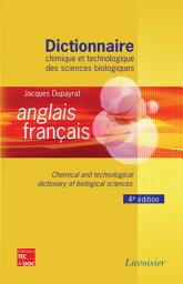 Icon image Dictionnaire chimique et technologique des sciences biologiques A/F (4e ed.)