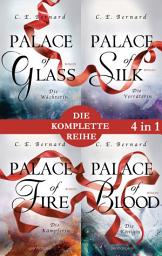 Icon image Die Palace-Saga Band 1-4: - Palace of Glass / Palace of Silk / Palace of Fire / Palace of Blood (4in1-Bundle): Die komplette Reihe