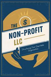 Icon image The Non-Profit LLC: Structuring Your Charitable Organization