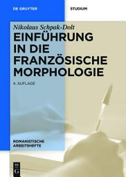 Icon image Einführung in die französische Morphologie: Ausgabe 4