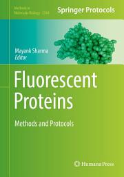 Icon image Fluorescent Proteins: Methods and Protocols