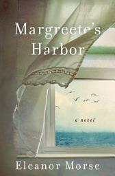 Icon image Margreete's Harbor: A Novel