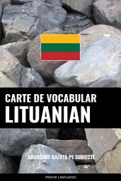 Icon image Carte de Vocabular Lituanian: Abordare Bazată pe Subiecte