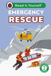 Icon image Emergency Rescue: Read It Yourself - Level 2 Developing Reader