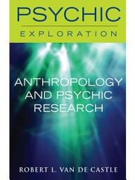 Icon image Anthropology and Psychic Research