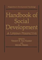 Icon image Handbook of Social Development: A Lifespan Perspective