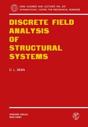 Icon image Discrete Field Analysis of Structural Systems