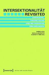 Icon image Intersektionalität revisited: Empirische, theoretische und methodische Erkundungen