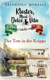 Icon image Kloster, Mord und Dolce Vita - Der Tote in der Krippe